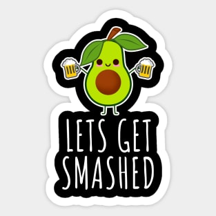 Let's Get Smashed Sticker